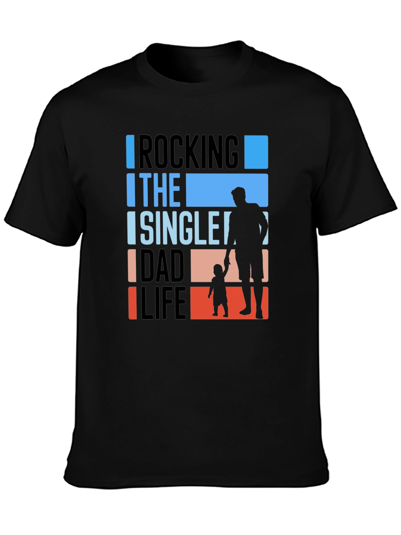 Rocking The Single Dad Life Graphic Tee