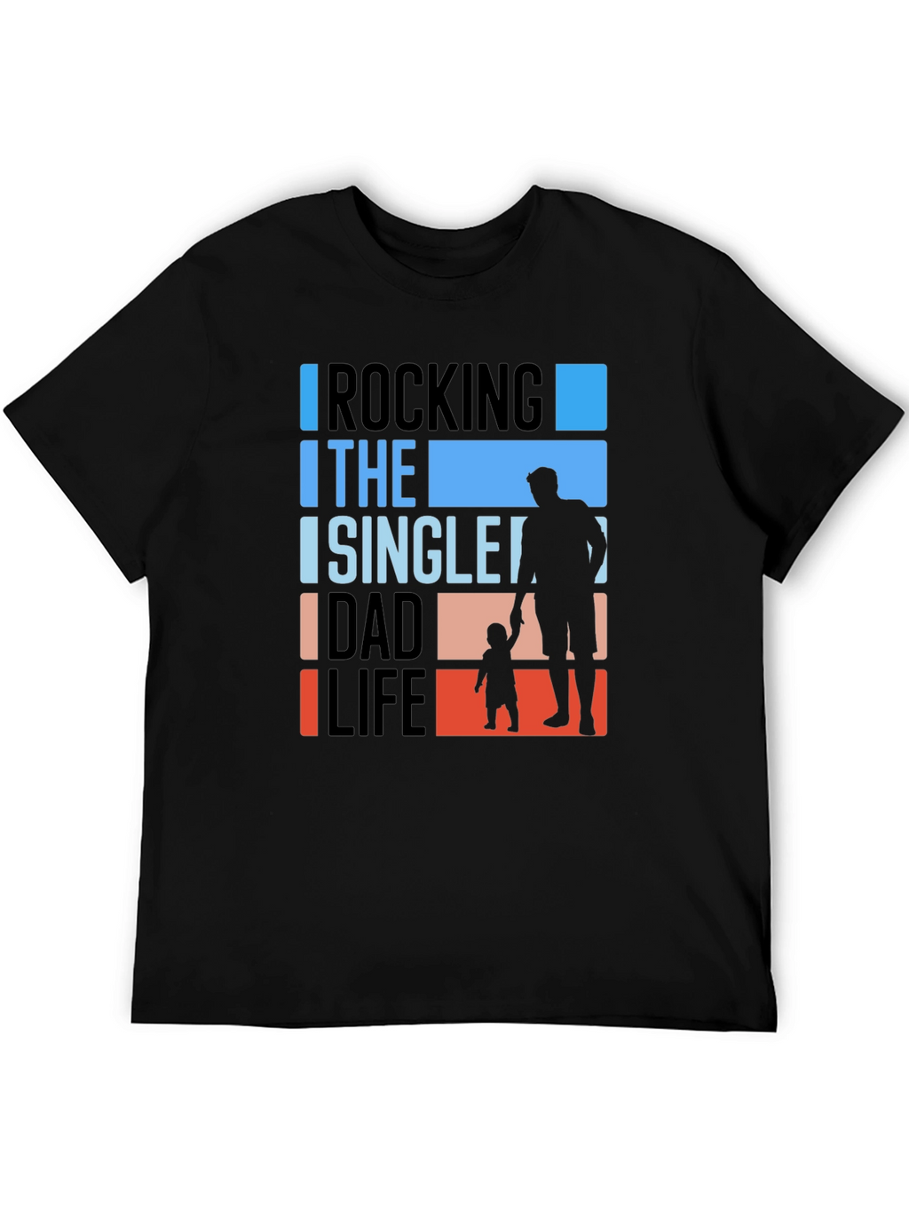 Rocking The Single Dad Life Graphic Tee