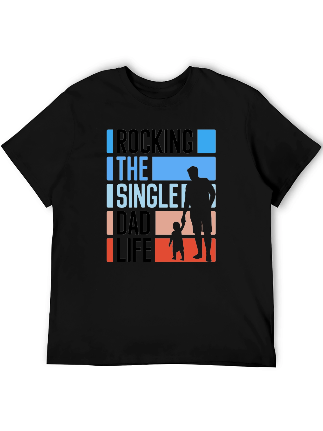 Rocking The Single Dad Life Graphic Tee