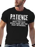 Patience Funny Graphic T-Shirt