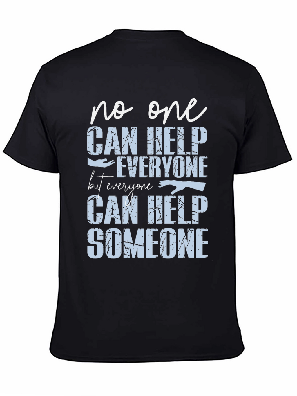 Help Someone Graphic Tee - Motivational T-Shirt