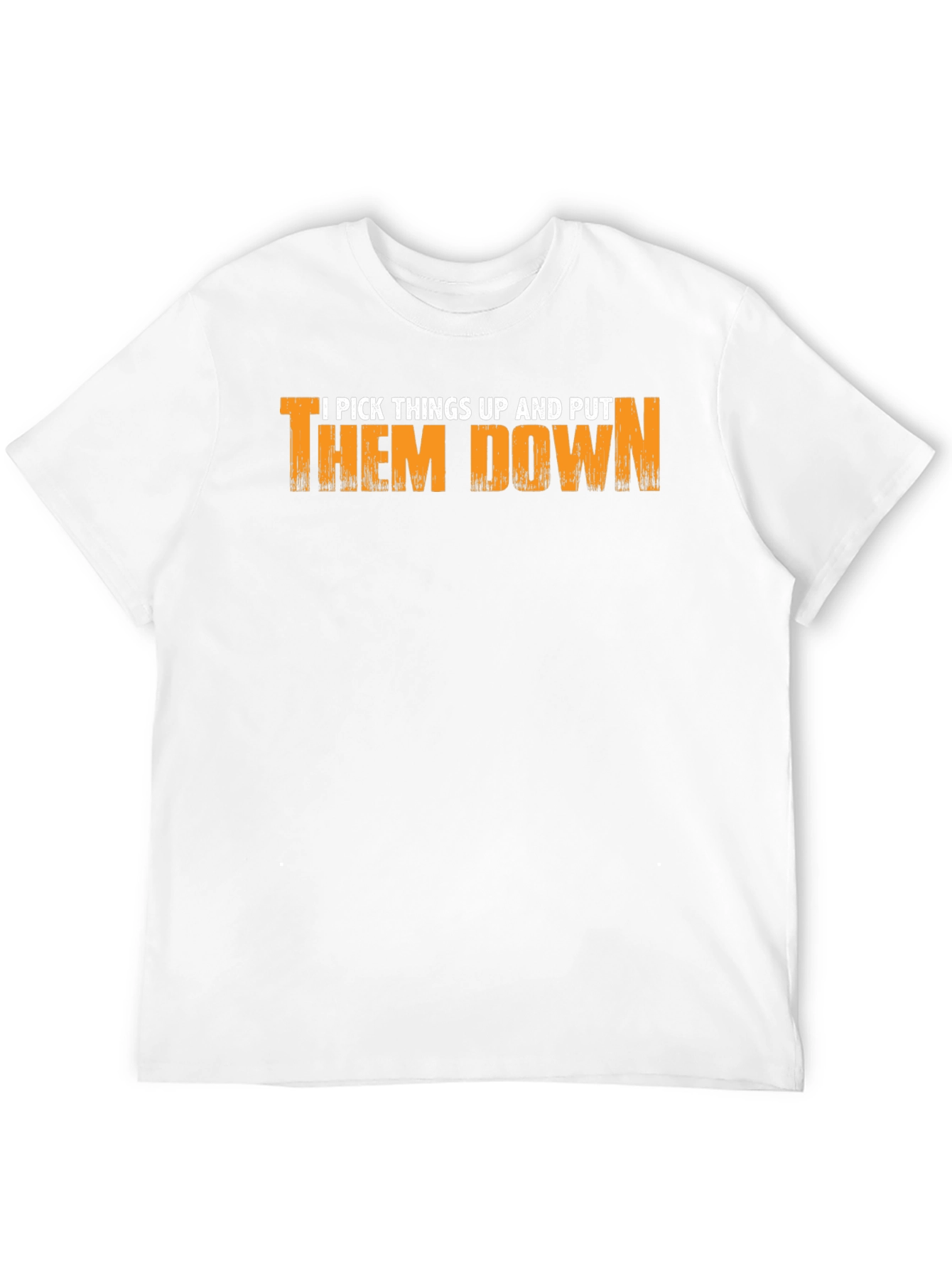 I Pick Things Up T-Shirt