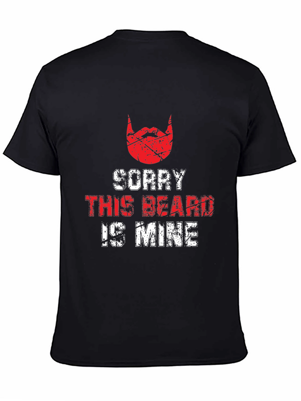 Sorry This Beard Is Mine Black T-Shirt