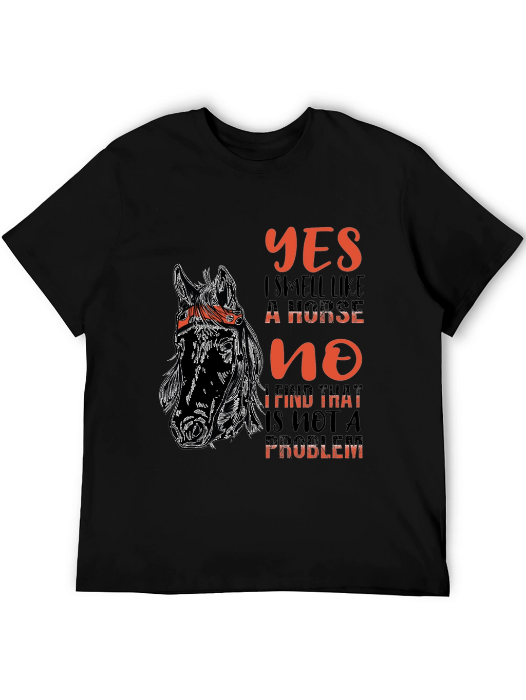 Yes I Smell Like A Horse T-Shirt