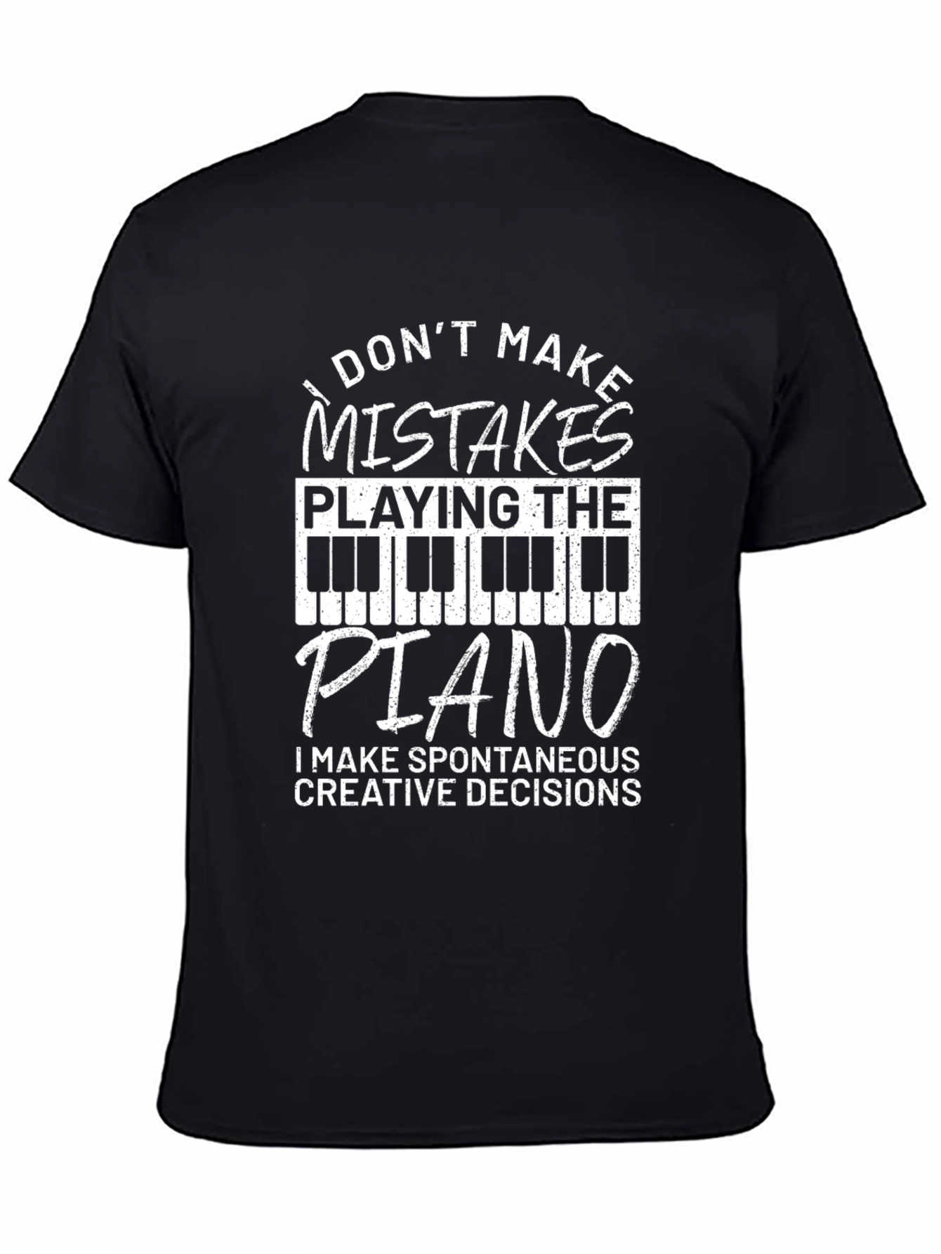 Funny Piano T-Shirt - Spontaneous Creative Decisions