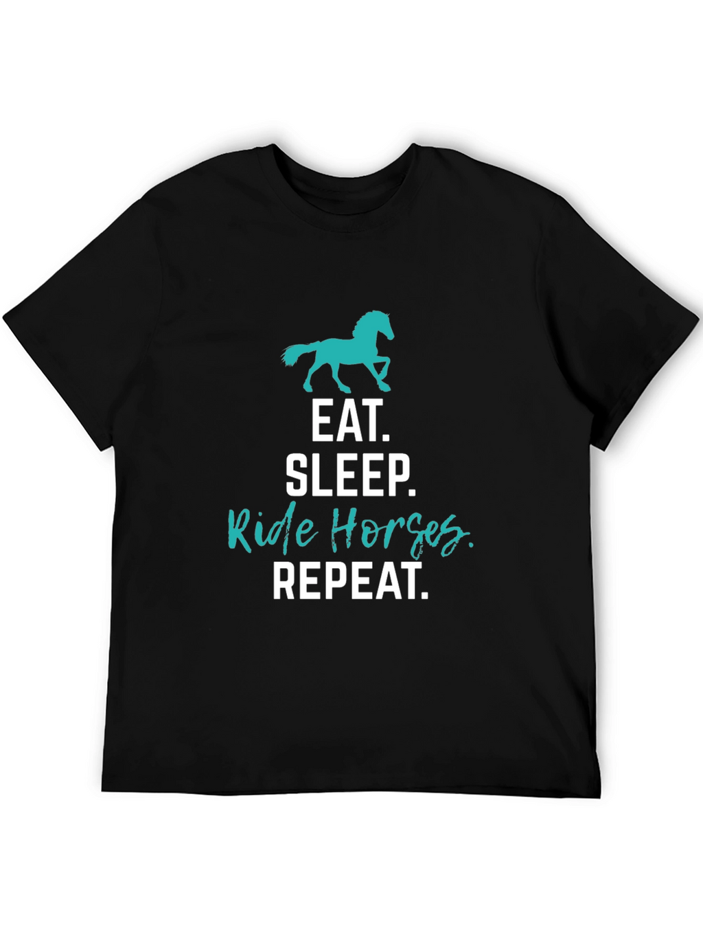 Eat Sleep Ride Horses Repeat T-Shirt
