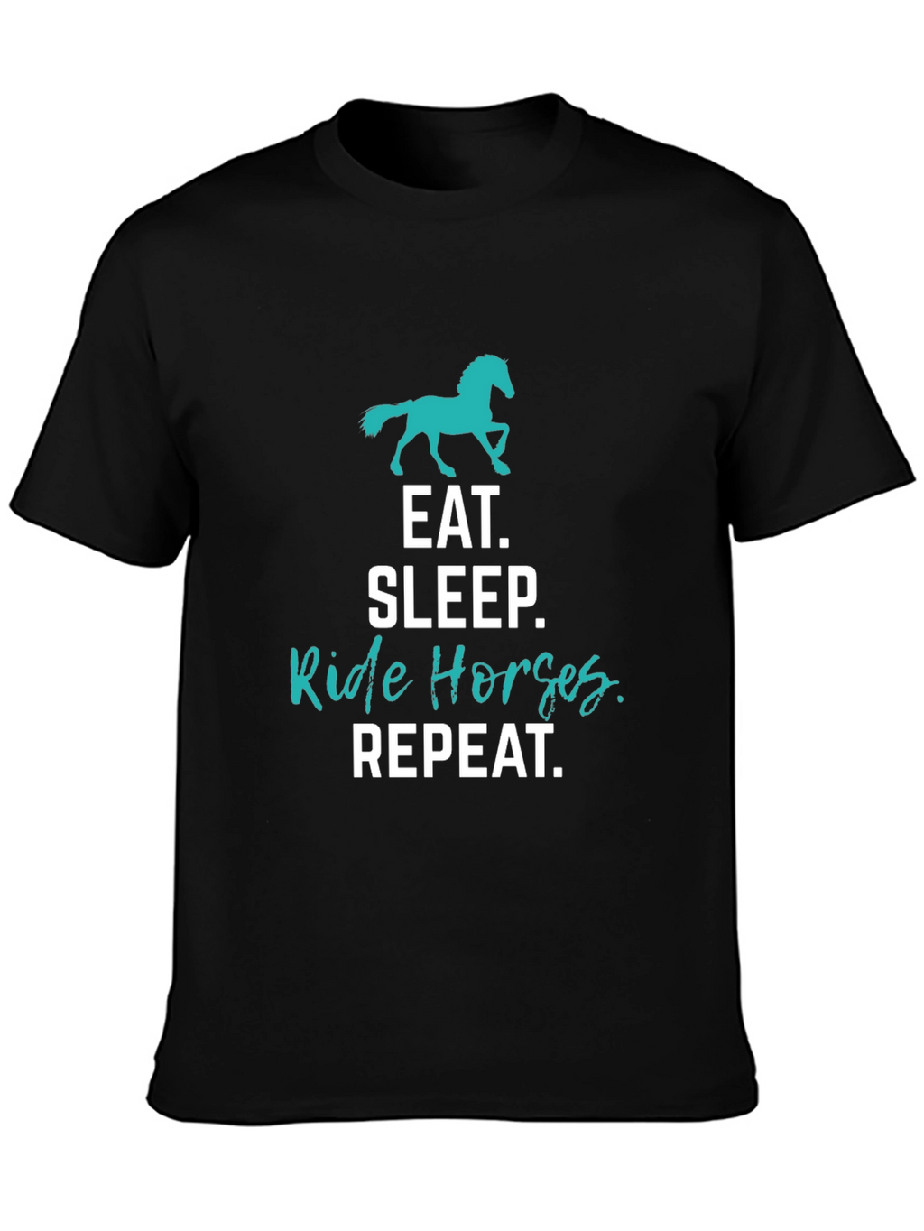 Eat Sleep Ride Horses Repeat T-Shirt