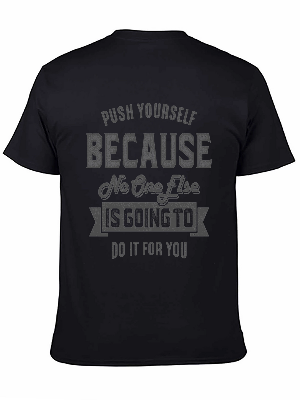 Motivational Graphic T-Shirt - Push Yourself
