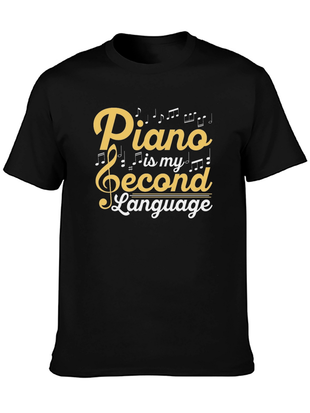 Piano is My Second Language Graphic Tee