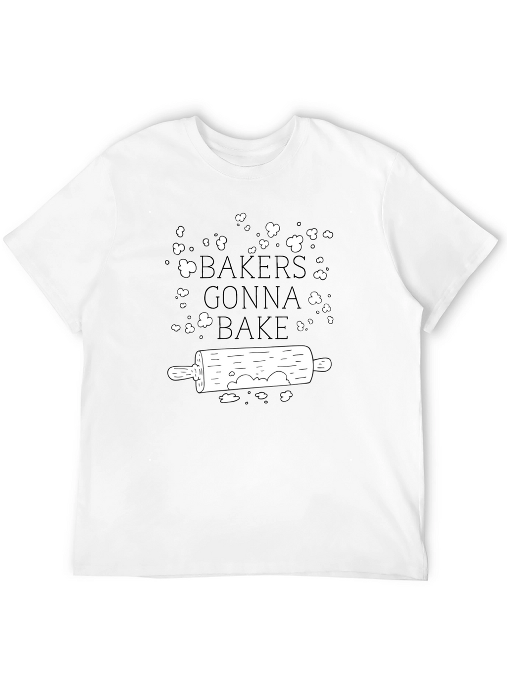 Bakers Gonna Bake T-Shirt - Rolling Pin Graphic Tee