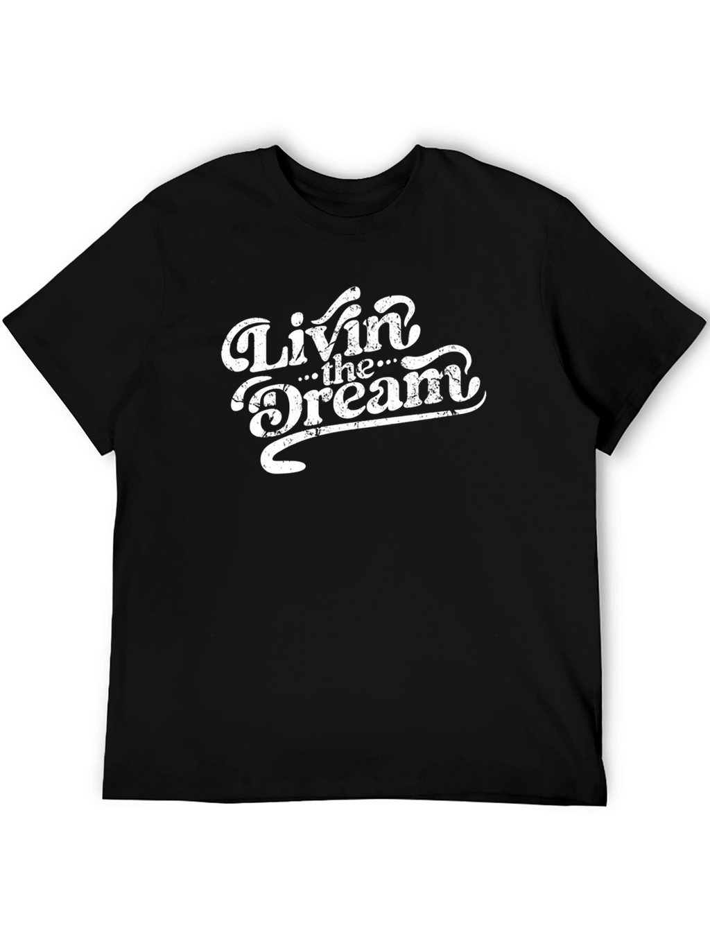 Livin the Dream Black Graphic Tee Shirt
