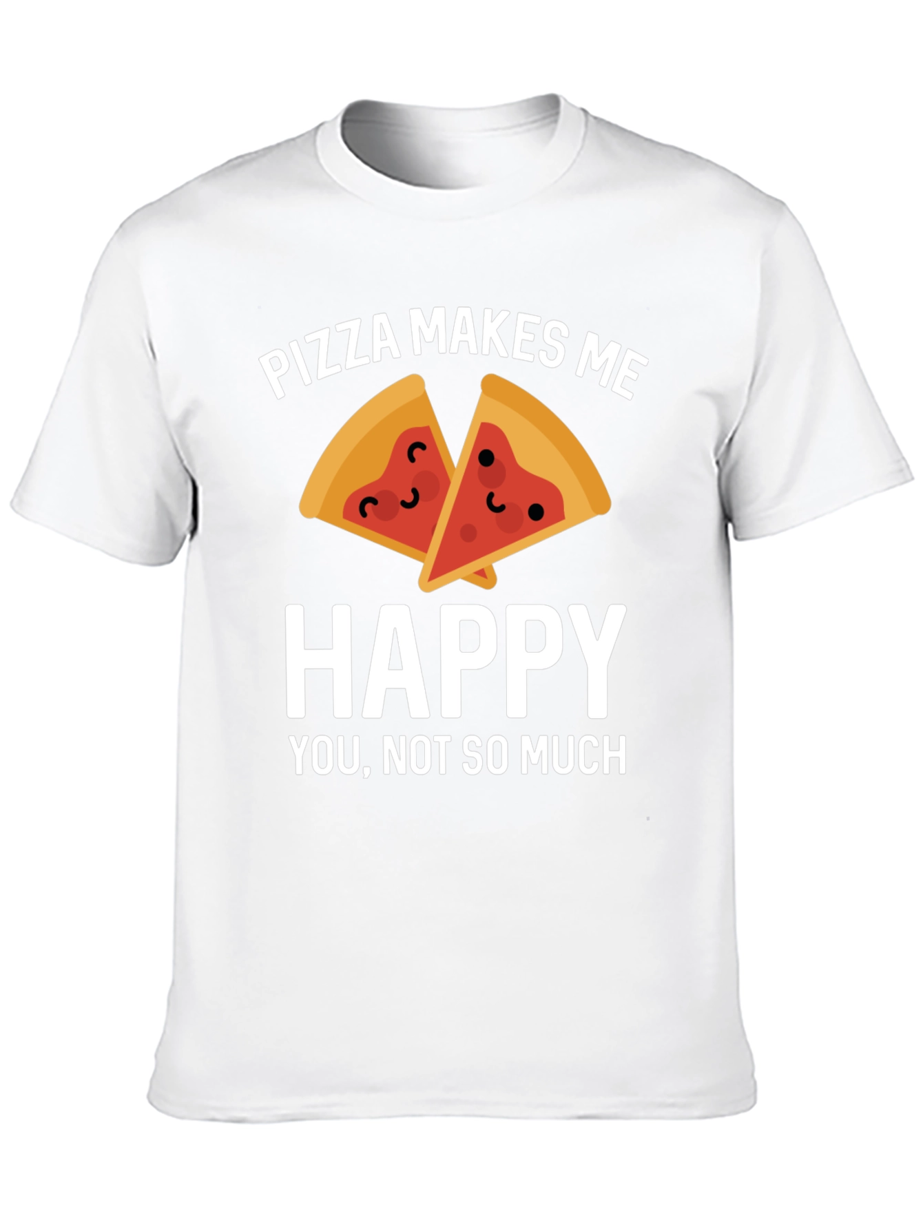 Pizza Makes Me Happy T-Shirt