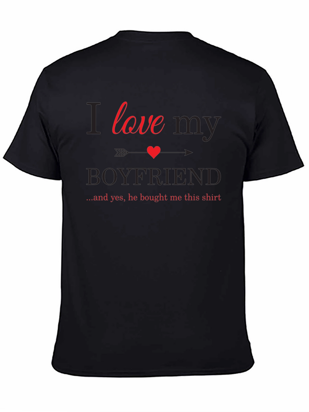 I Love My Boyfriend Graphic T-Shirt