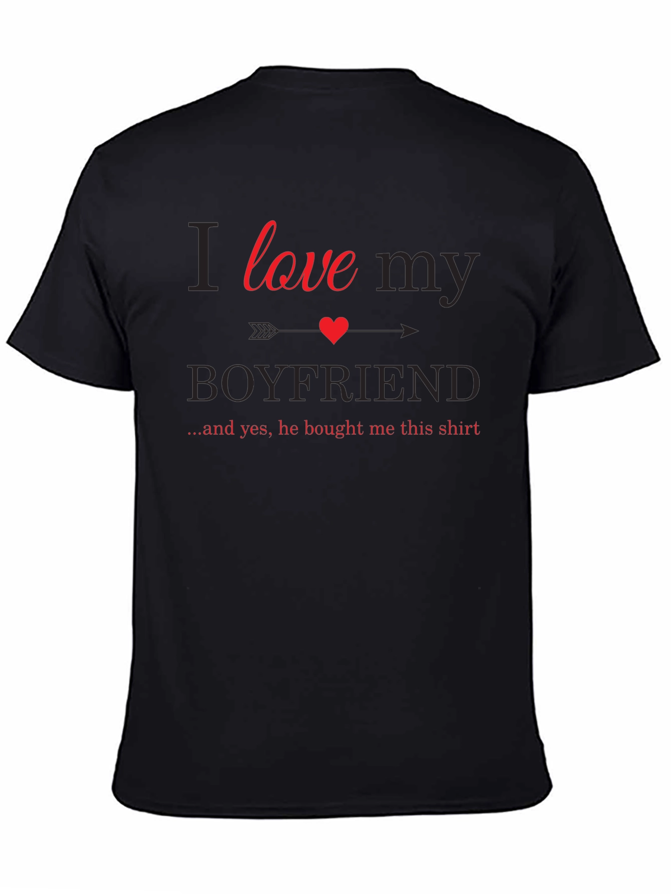I Love My Boyfriend Graphic T-Shirt
