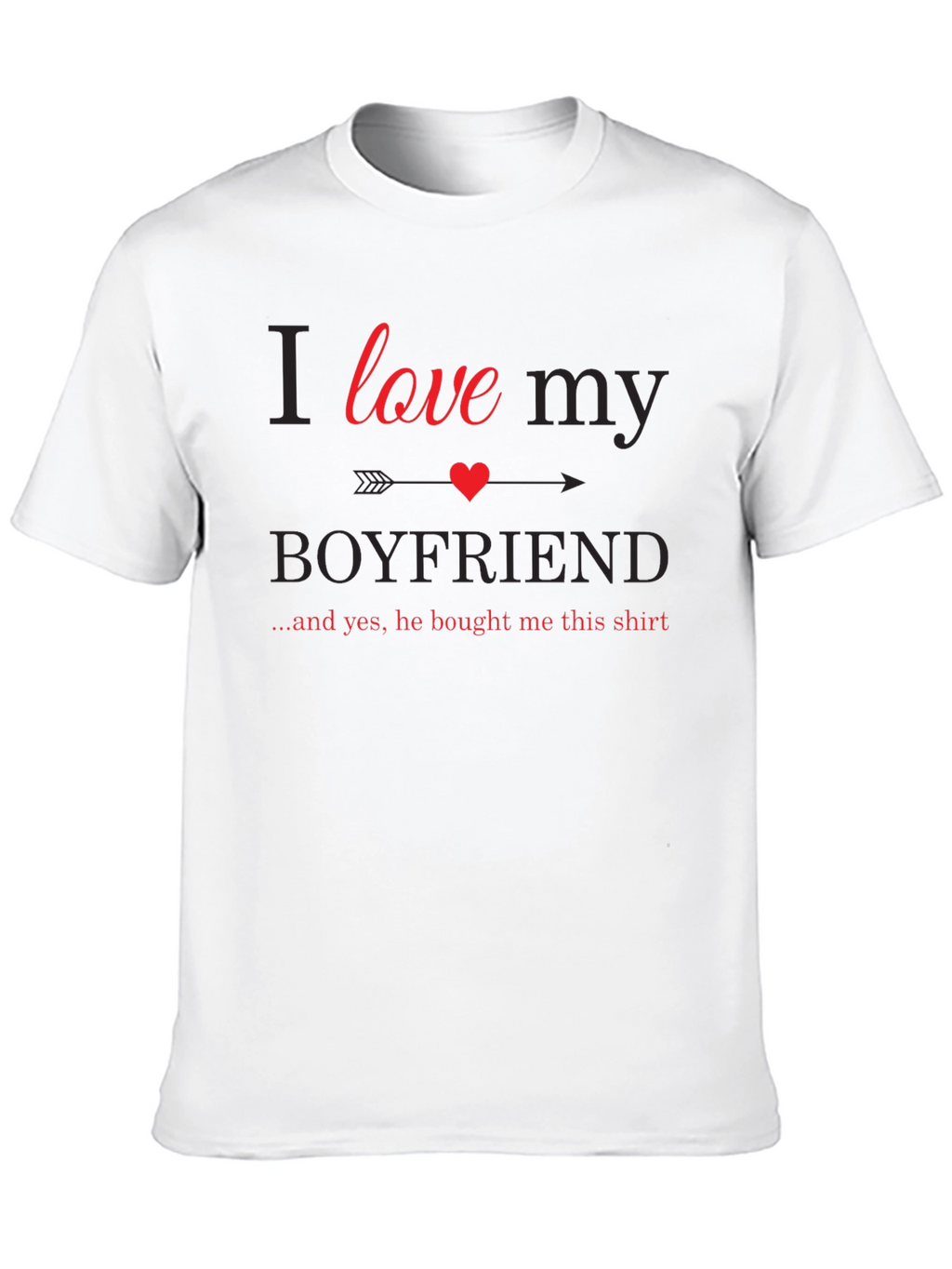 I Love My Boyfriend Graphic T-Shirt