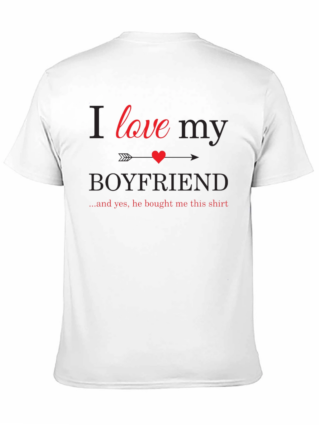 I Love My Boyfriend Graphic T-Shirt