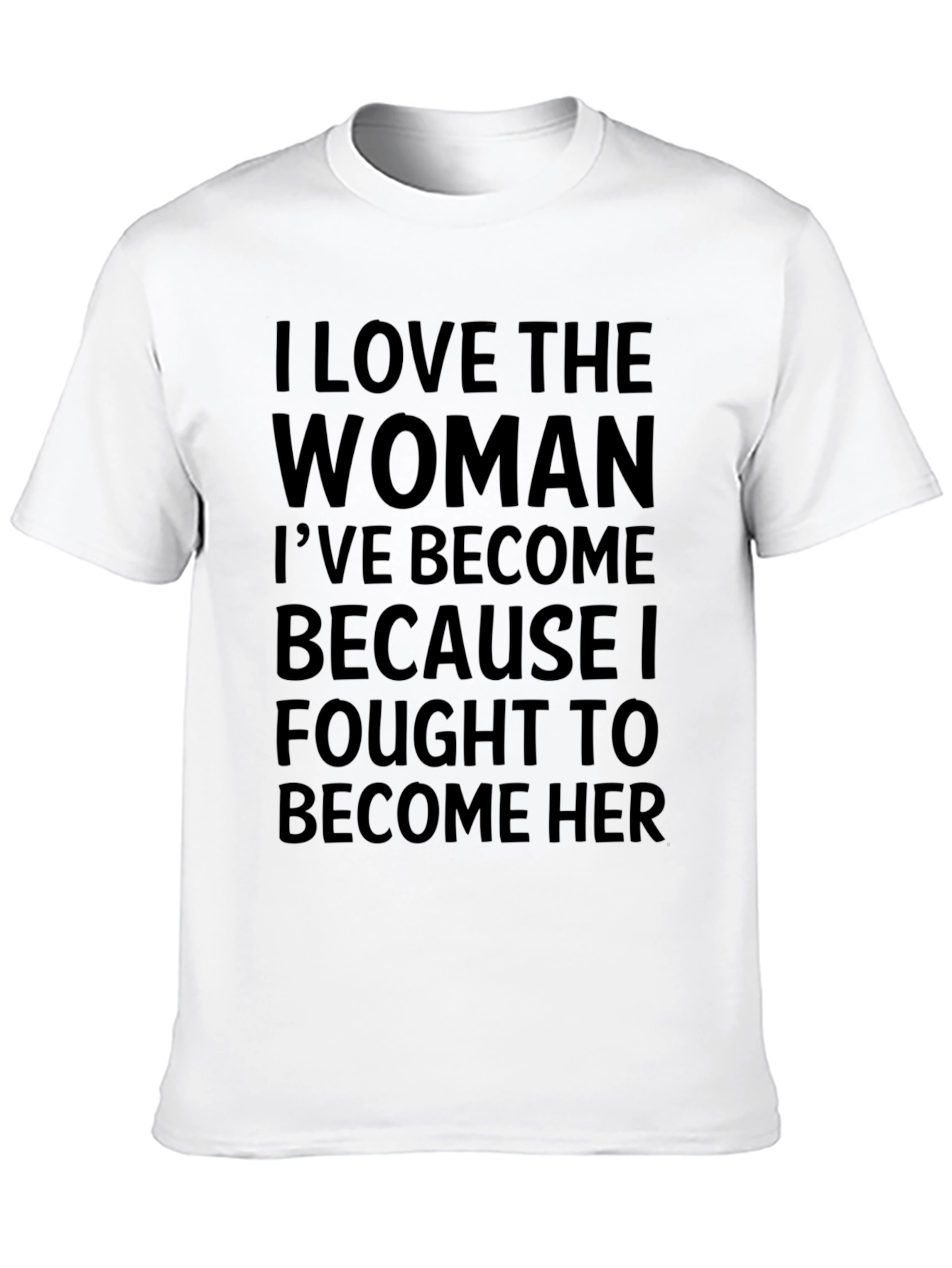 Inspirational Woman T-Shirt - Empowering Message