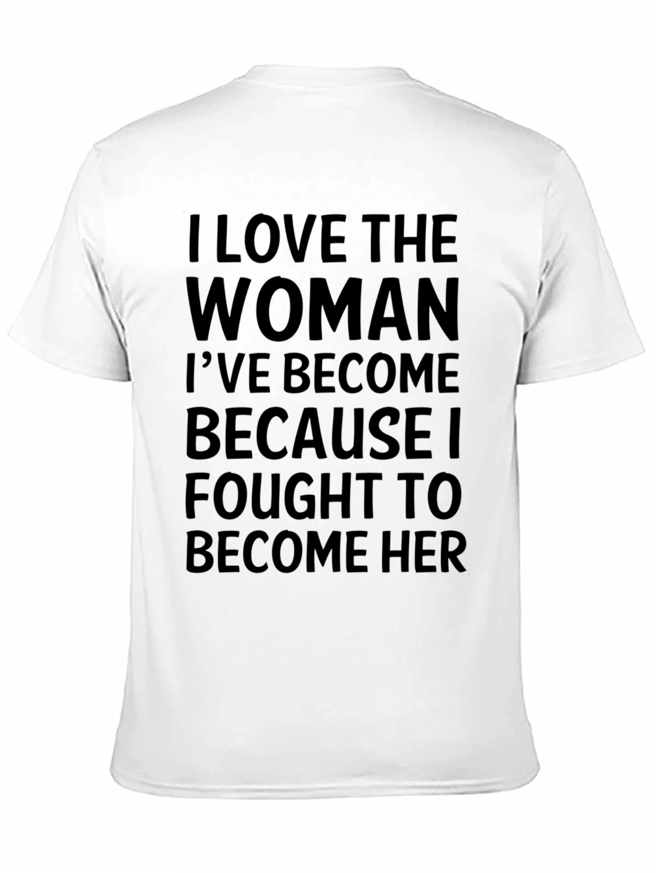 Inspirational Woman T-Shirt - Empowering Message