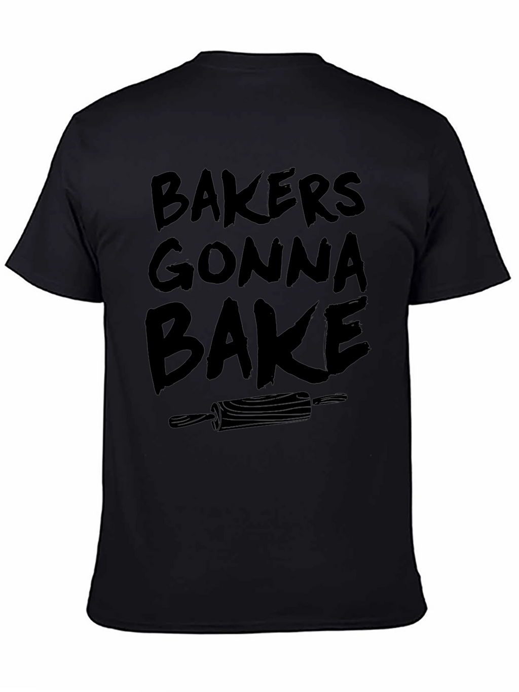 Bakers Gonna Bake Graphic T-Shirt