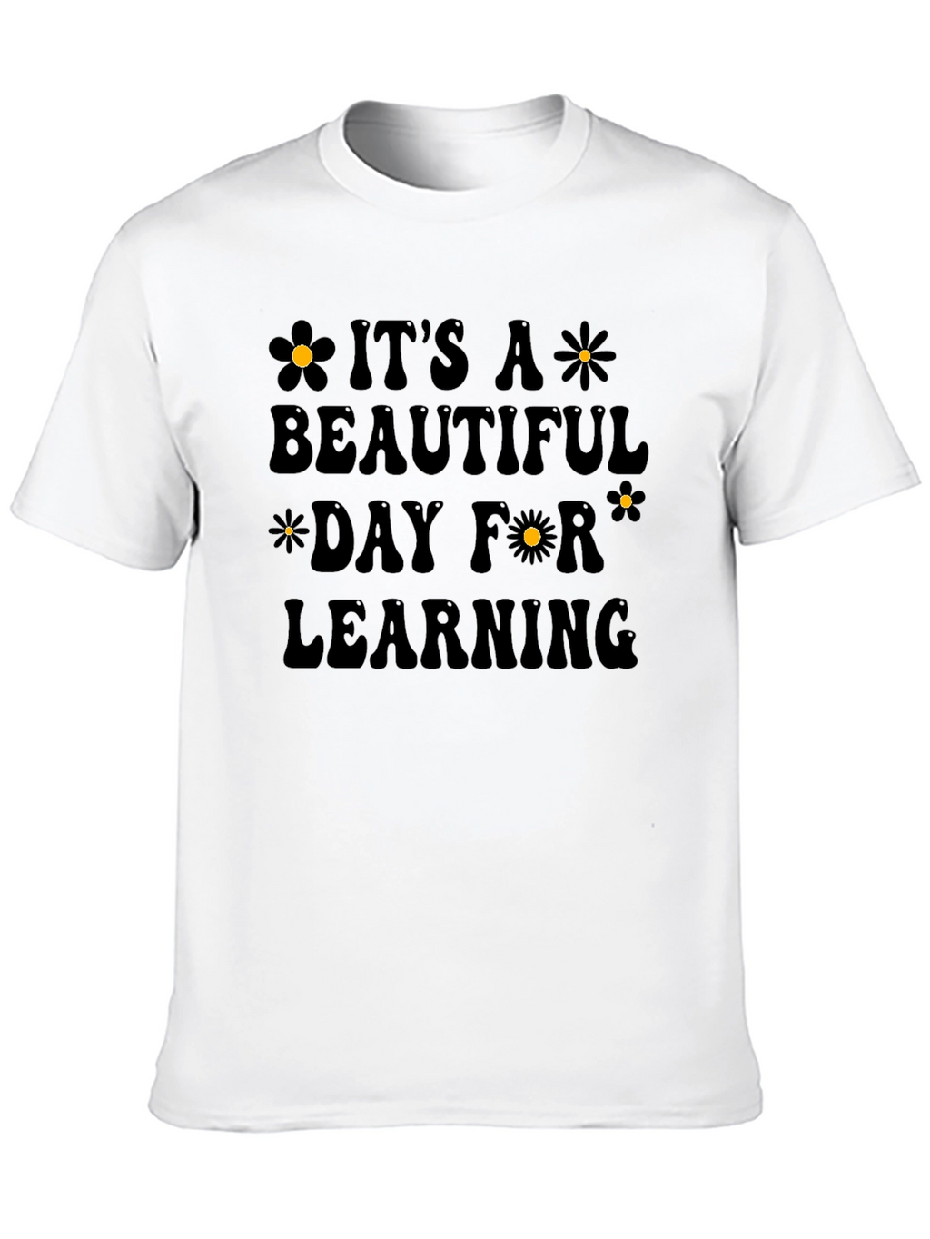 Its a Beautiful Day for Learning T-Shirt