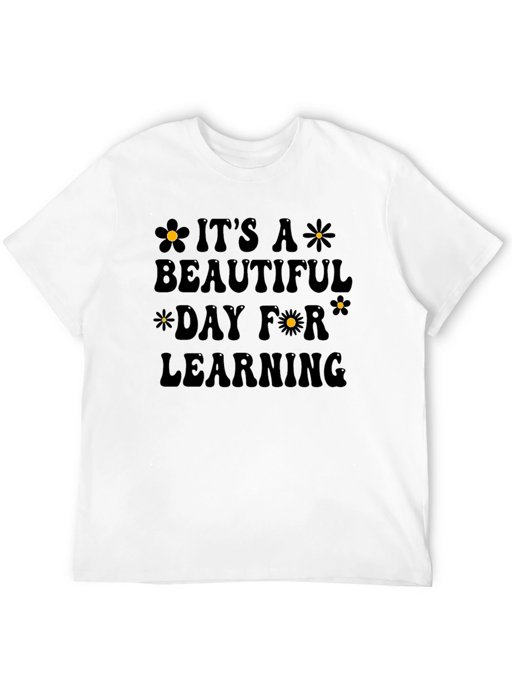 Its a Beautiful Day for Learning T-Shirt