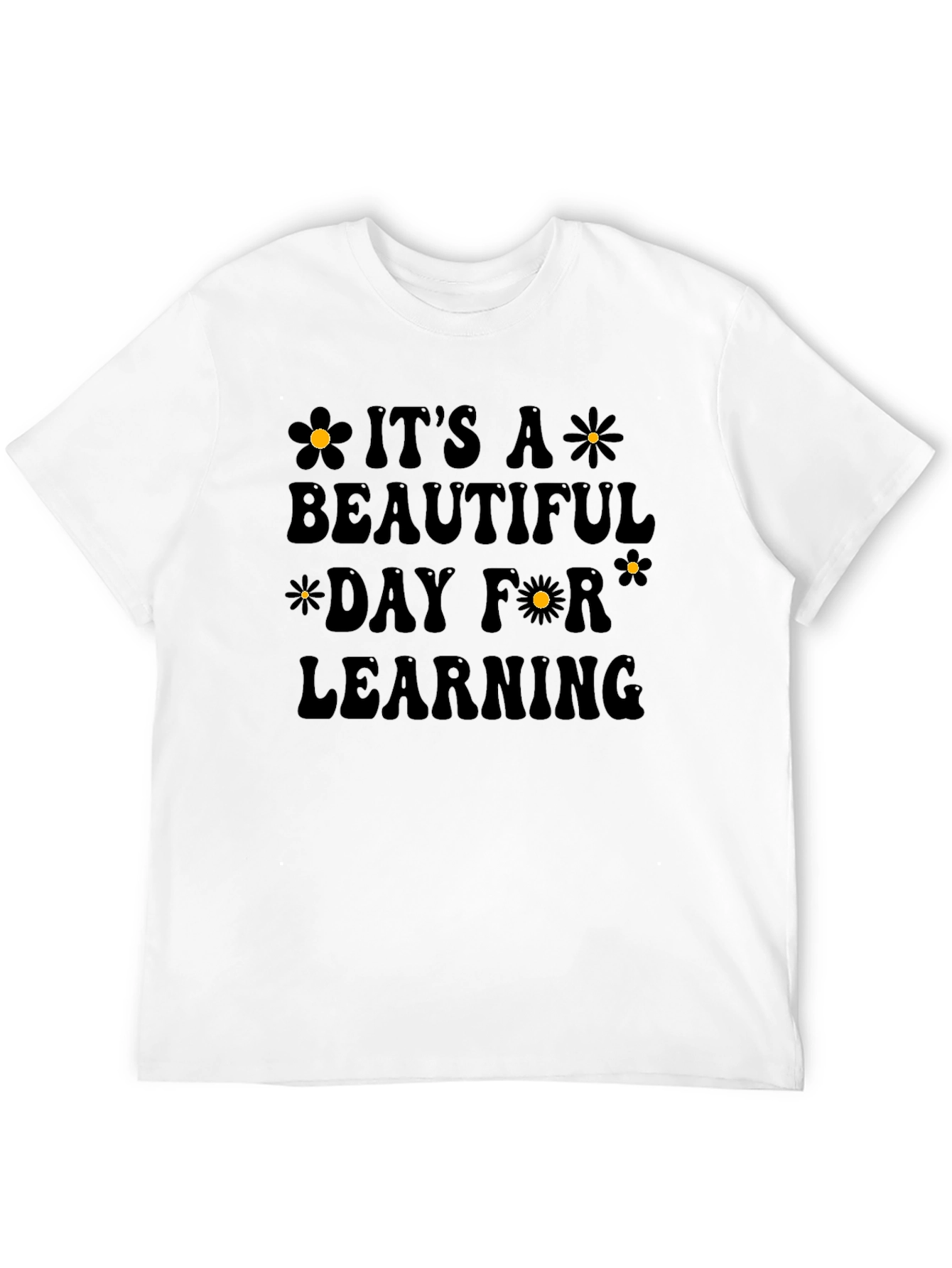 Its a Beautiful Day for Learning T-Shirt