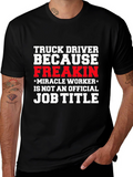 Truck Driver Miracle Worker Funny T-Shirt