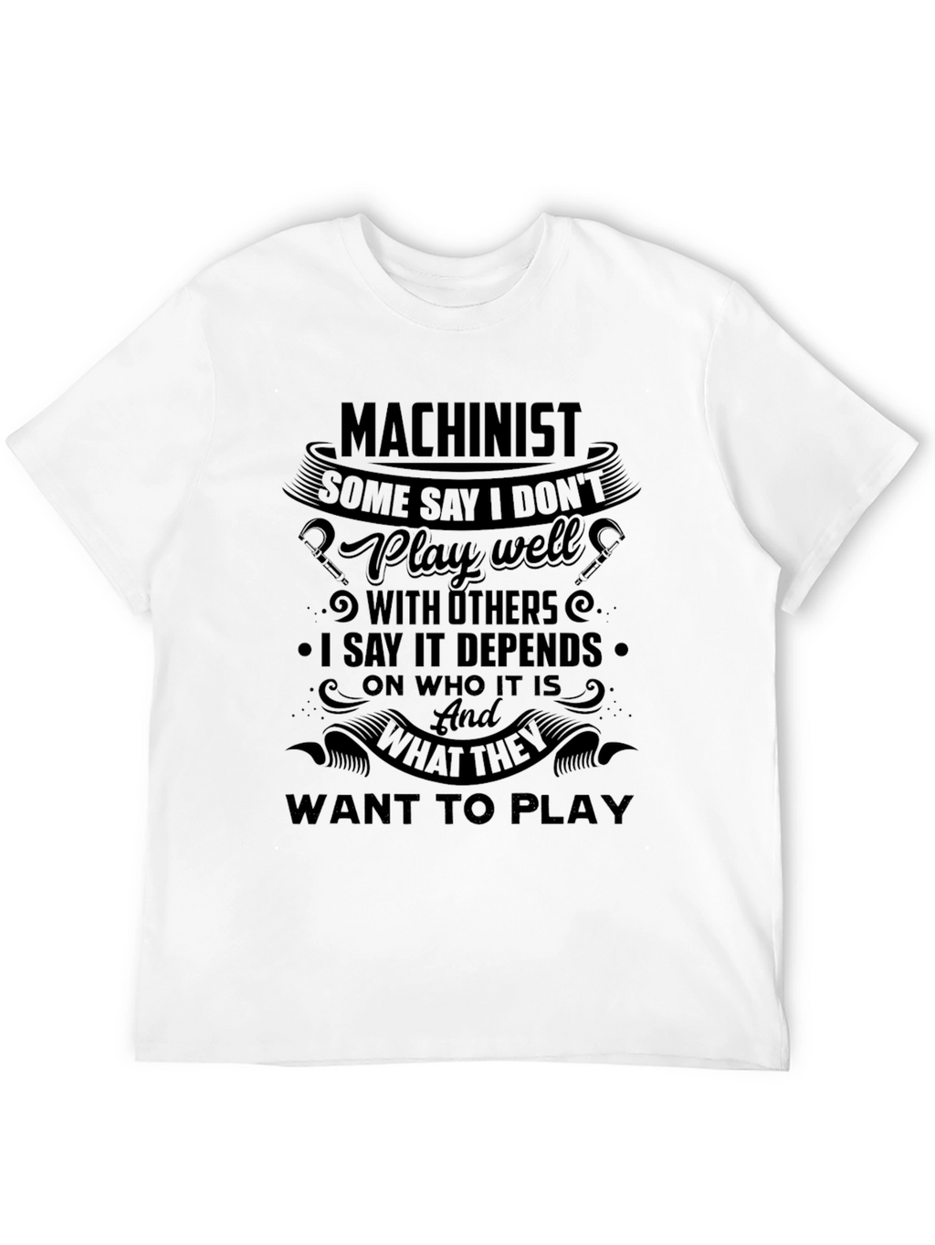 Machinist Humorous Graphic Tee