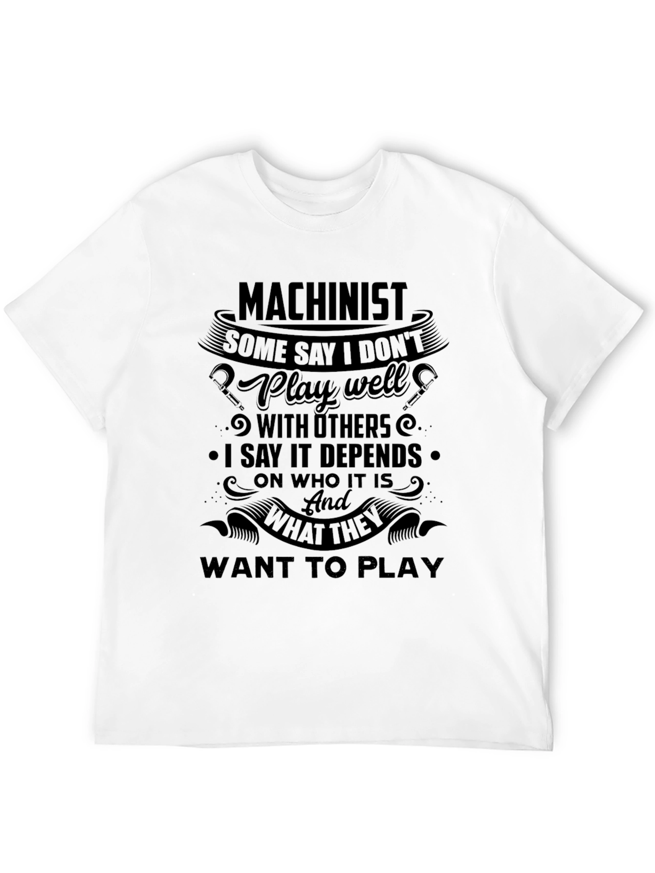 Machinist Humorous Graphic Tee