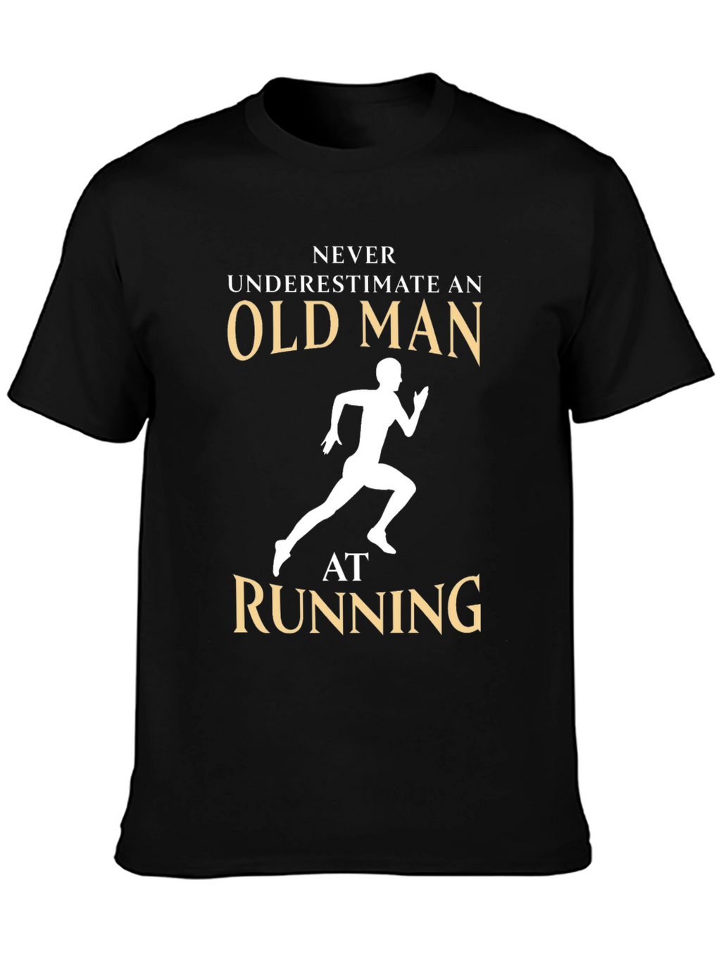 Never Underestimate an Old Man Running T-Shirt