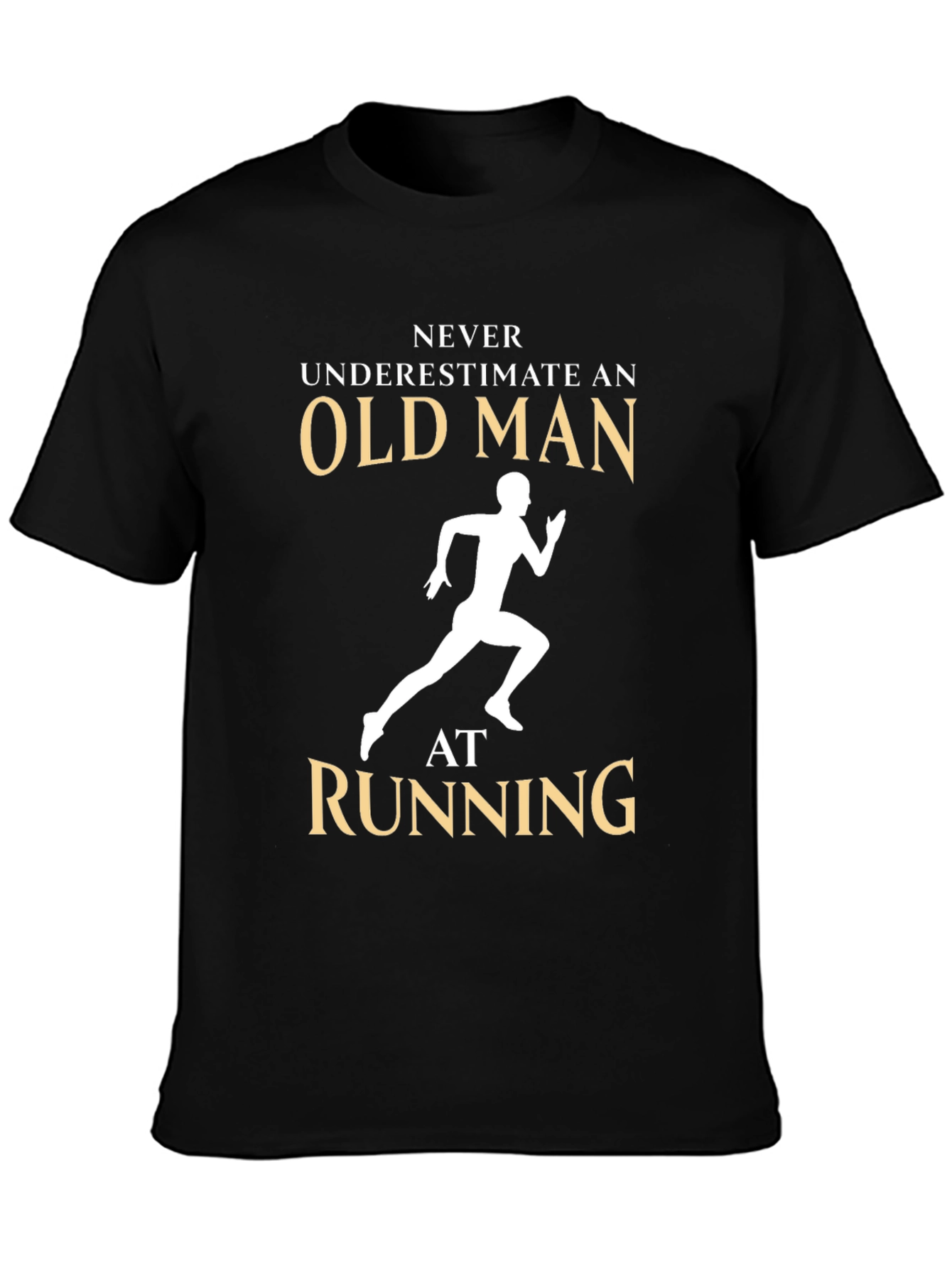 Never Underestimate an Old Man Running T-Shirt
