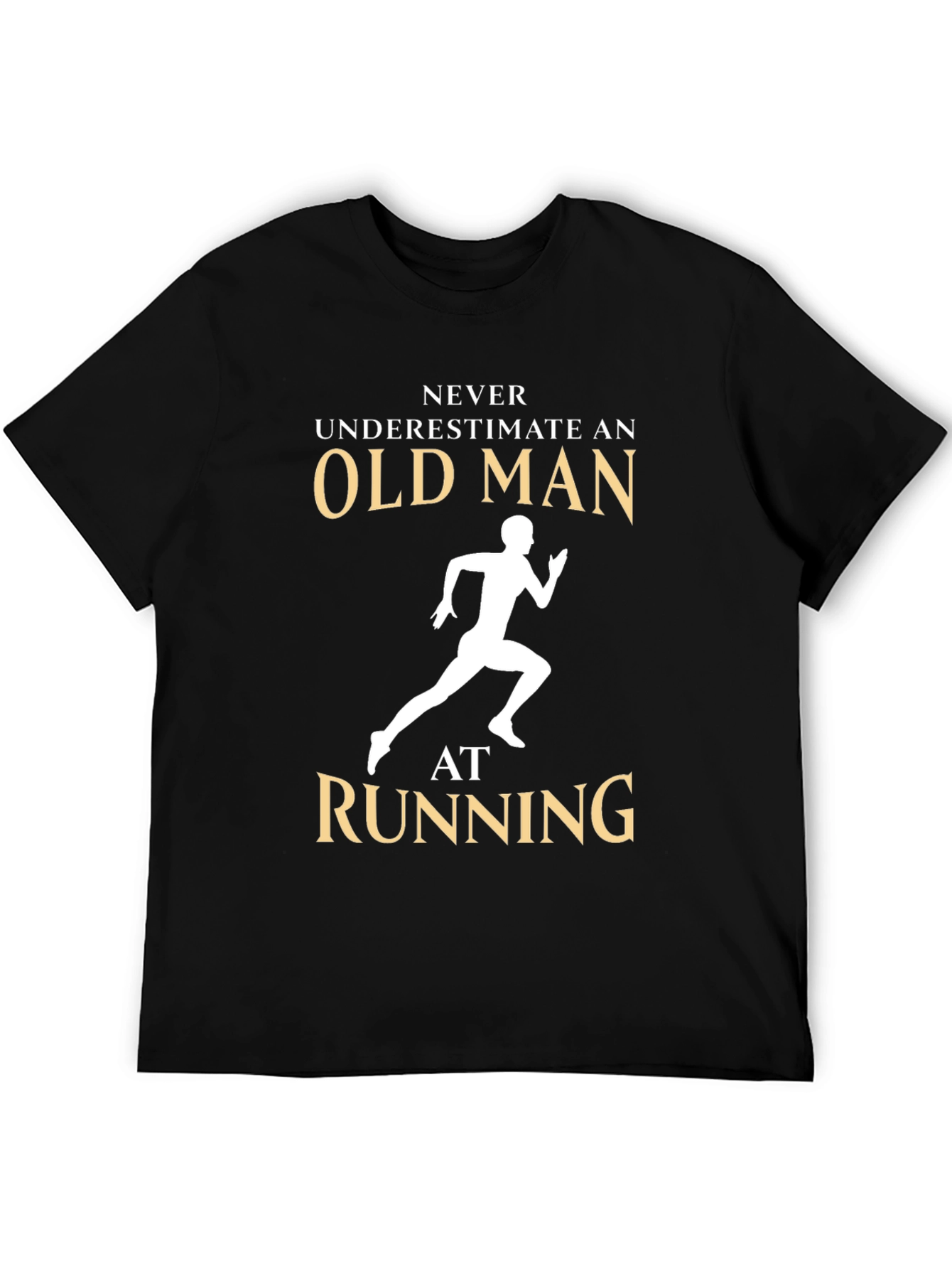 Never Underestimate an Old Man Running T-Shirt