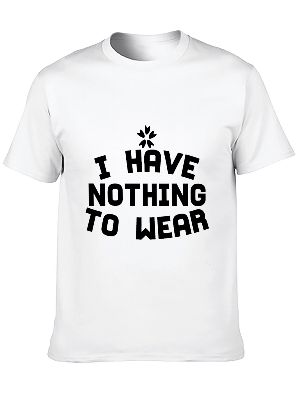 I Have Nothing to Wear Black T-Shirt