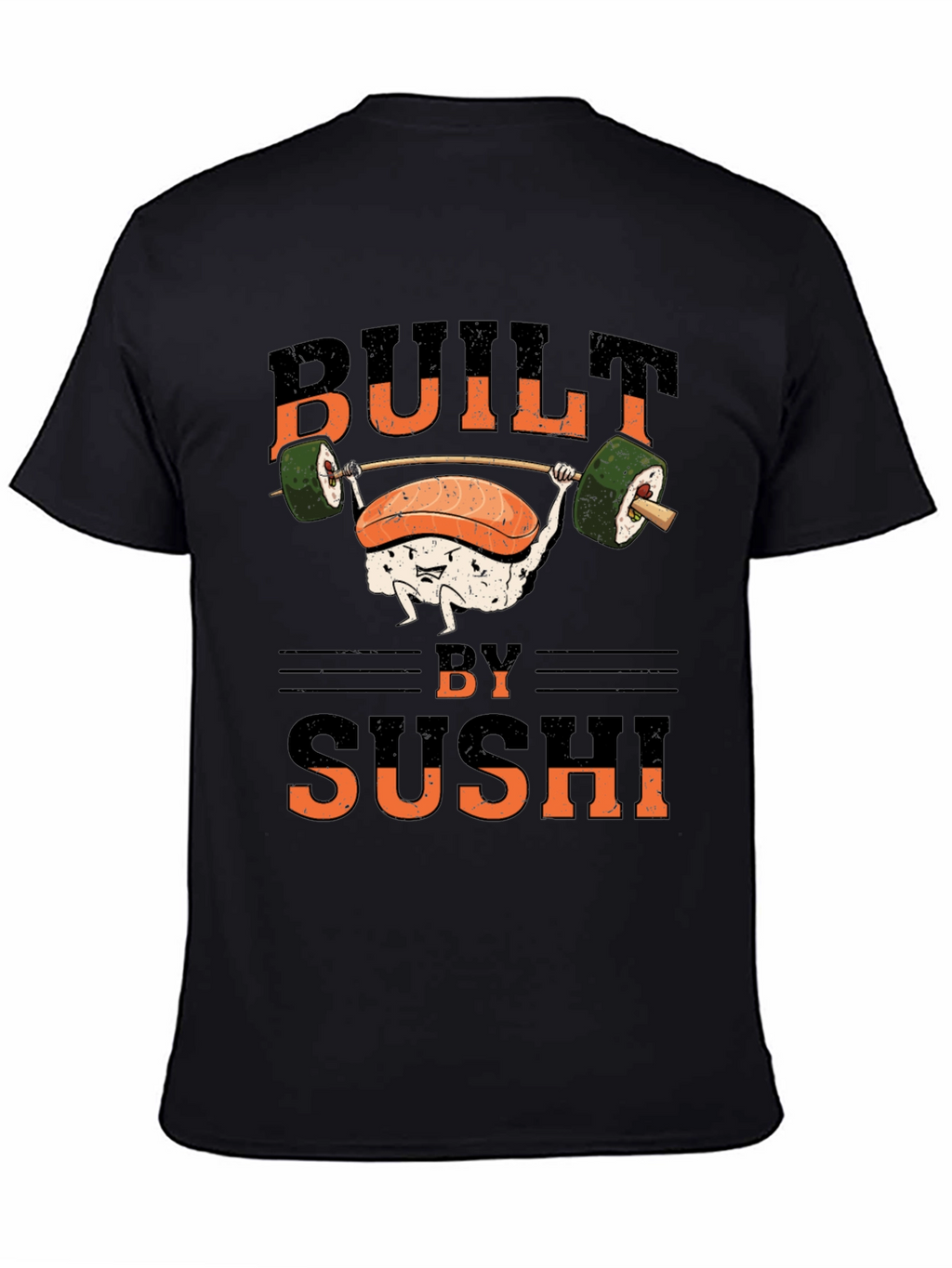 Built by Sushi T-Shirt - Funny Workout Design