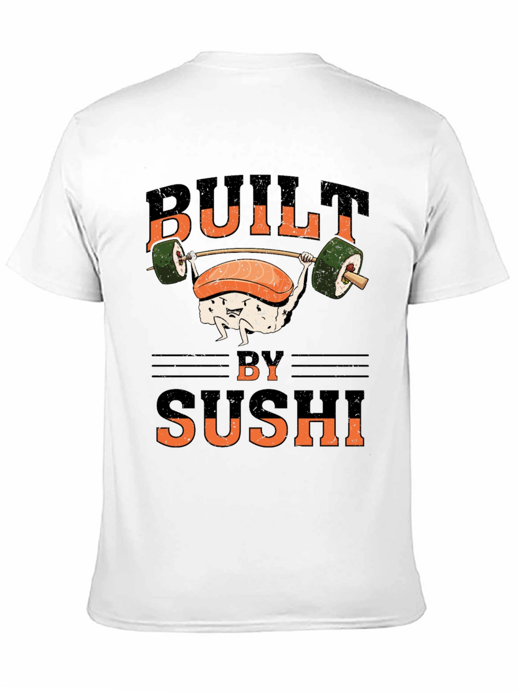 Built by Sushi T-Shirt - Funny Workout Design