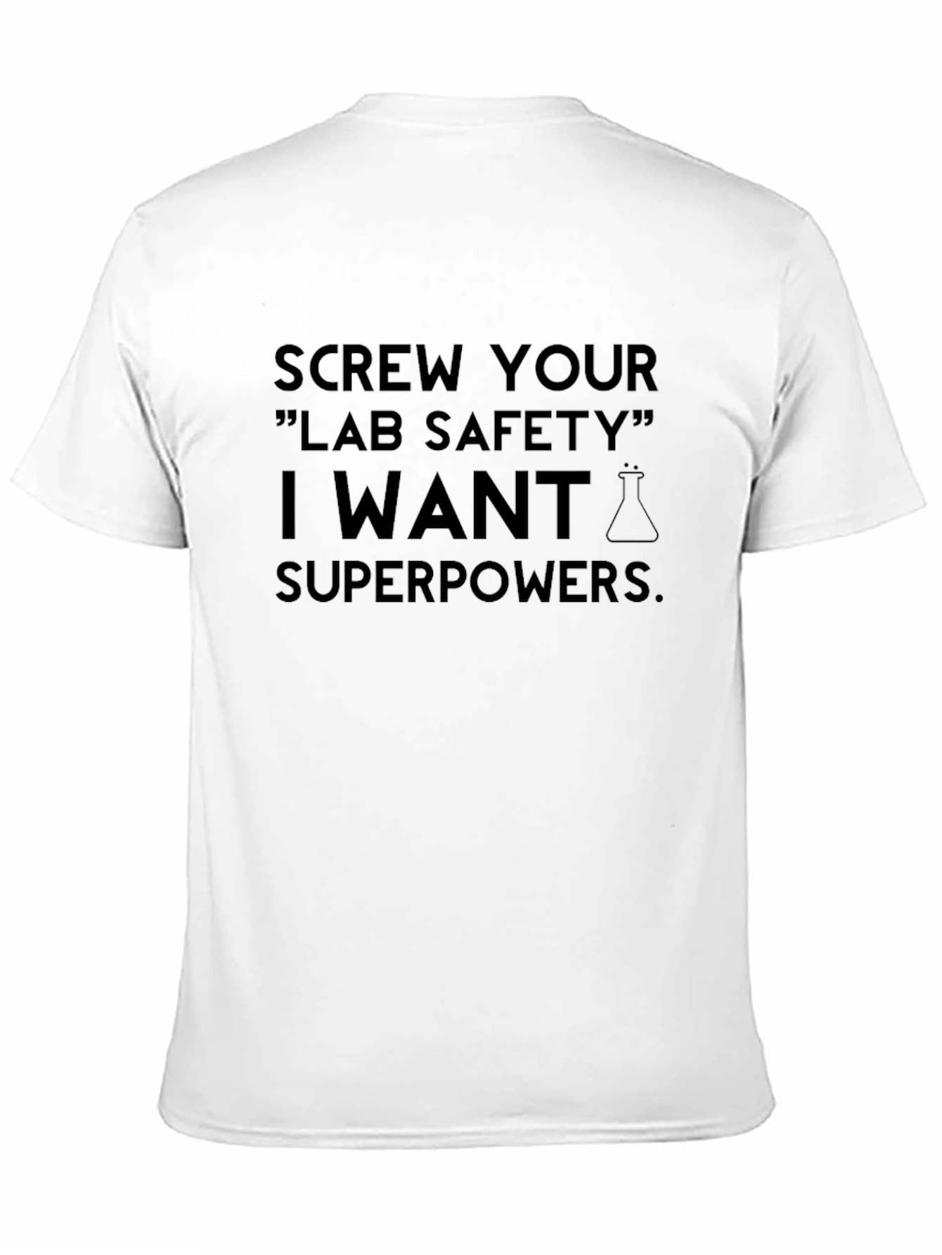 Screw Your Lab Safety Superpowers T-Shirt