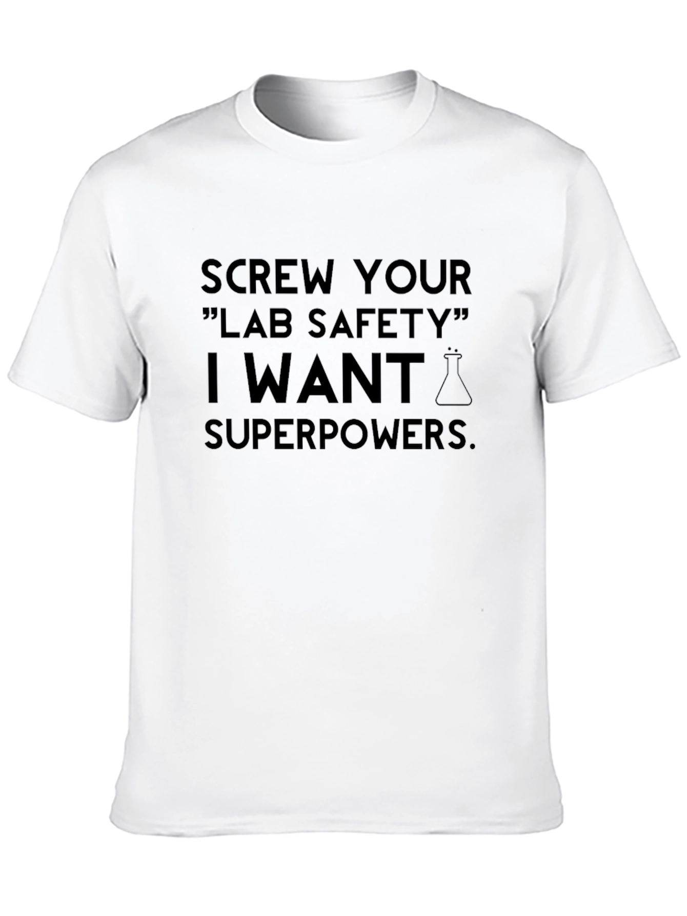 Screw Your Lab Safety Superpowers T-Shirt