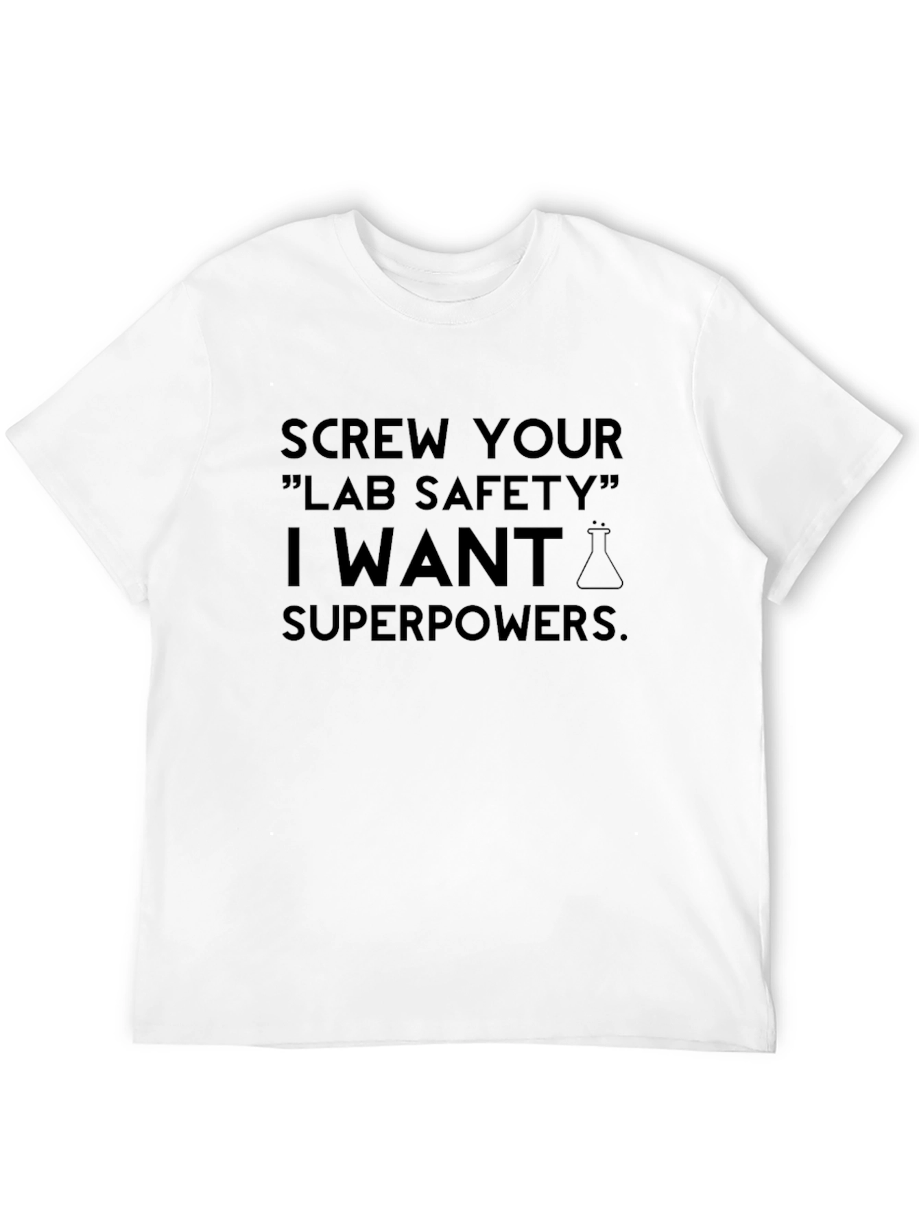 Screw Your Lab Safety Superpowers T-Shirt