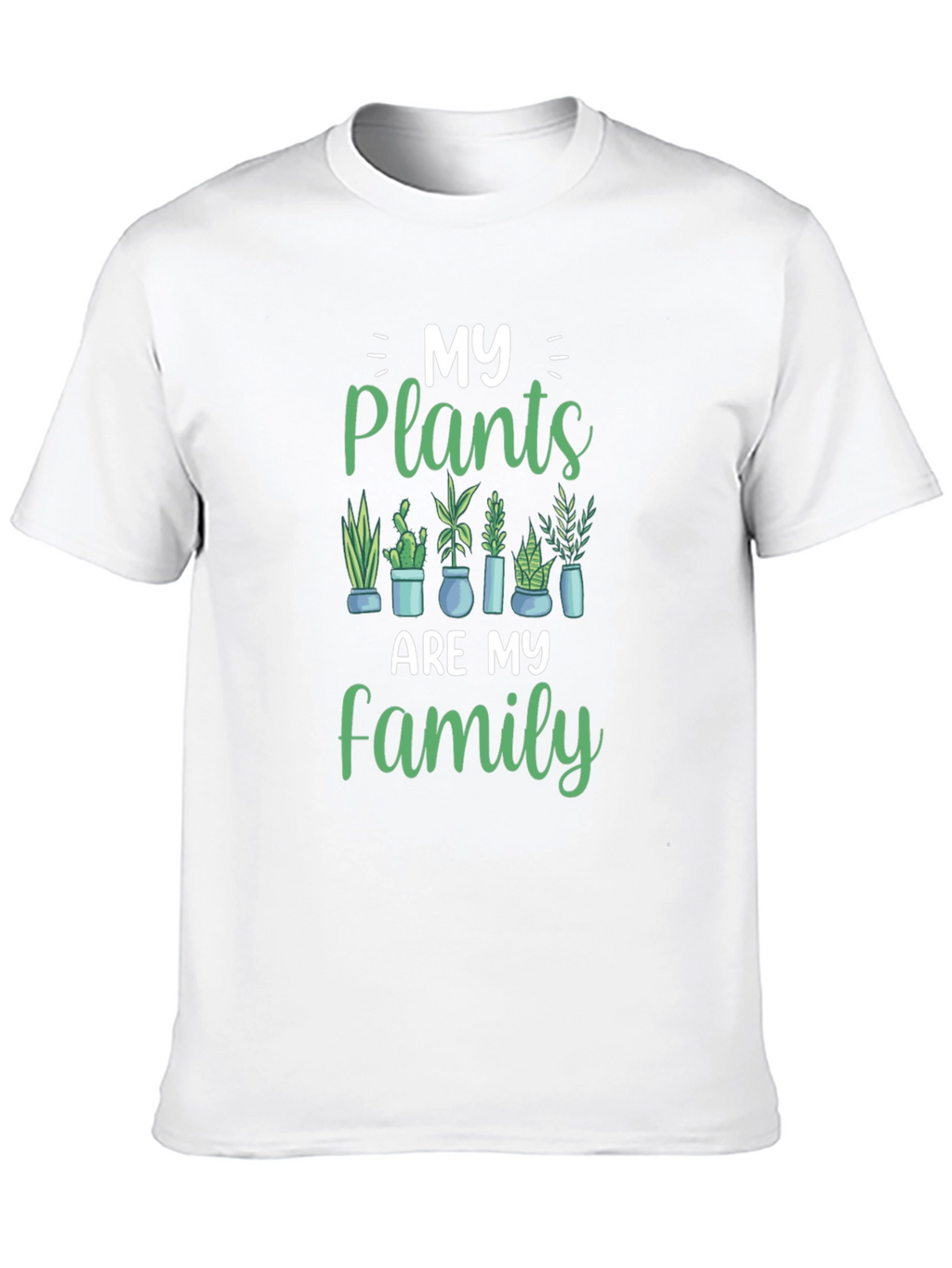 My Plants Are My Family T-Shirt