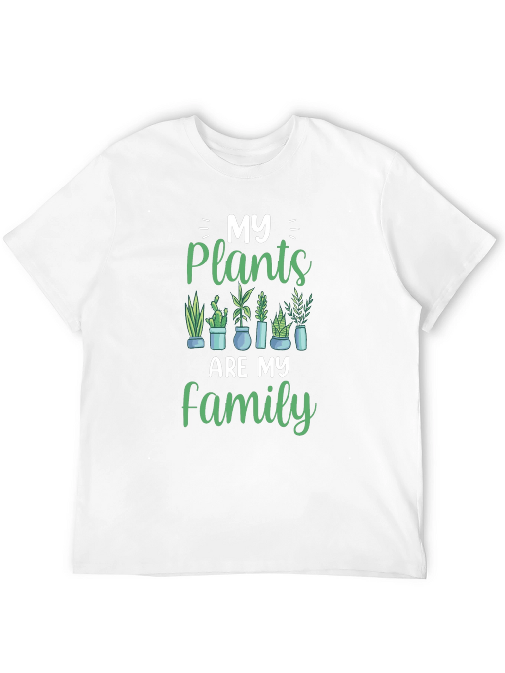 My Plants Are My Family T-Shirt