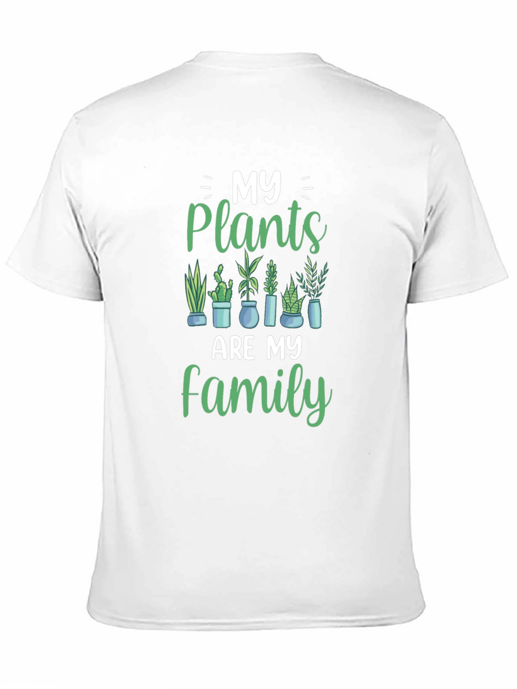 My Plants Are My Family T-Shirt