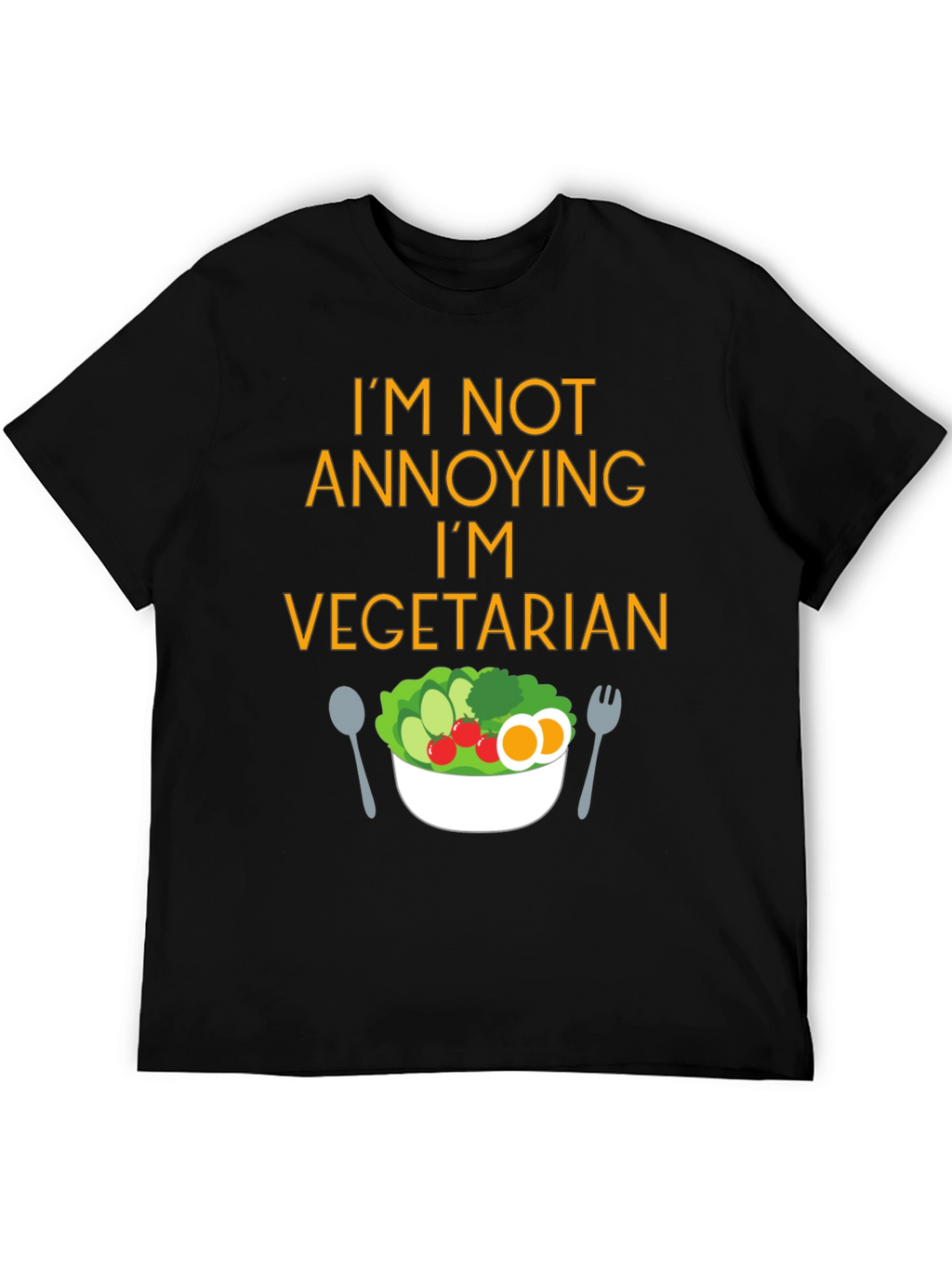 Funny Vegetarian T-Shirt - Im Not Annoying