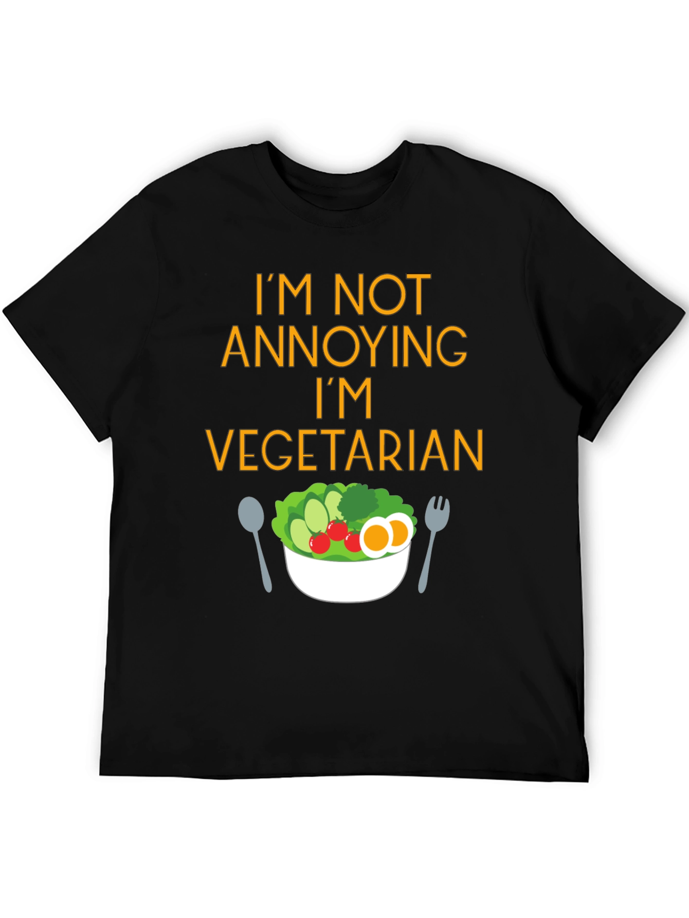 Funny Vegetarian T-Shirt - Im Not Annoying