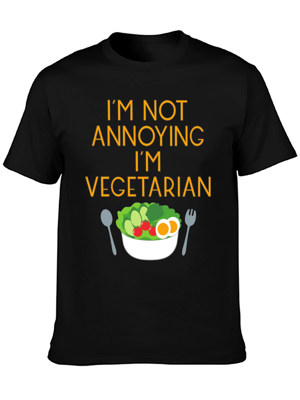 Funny Vegetarian T-Shirt - Im Not Annoying