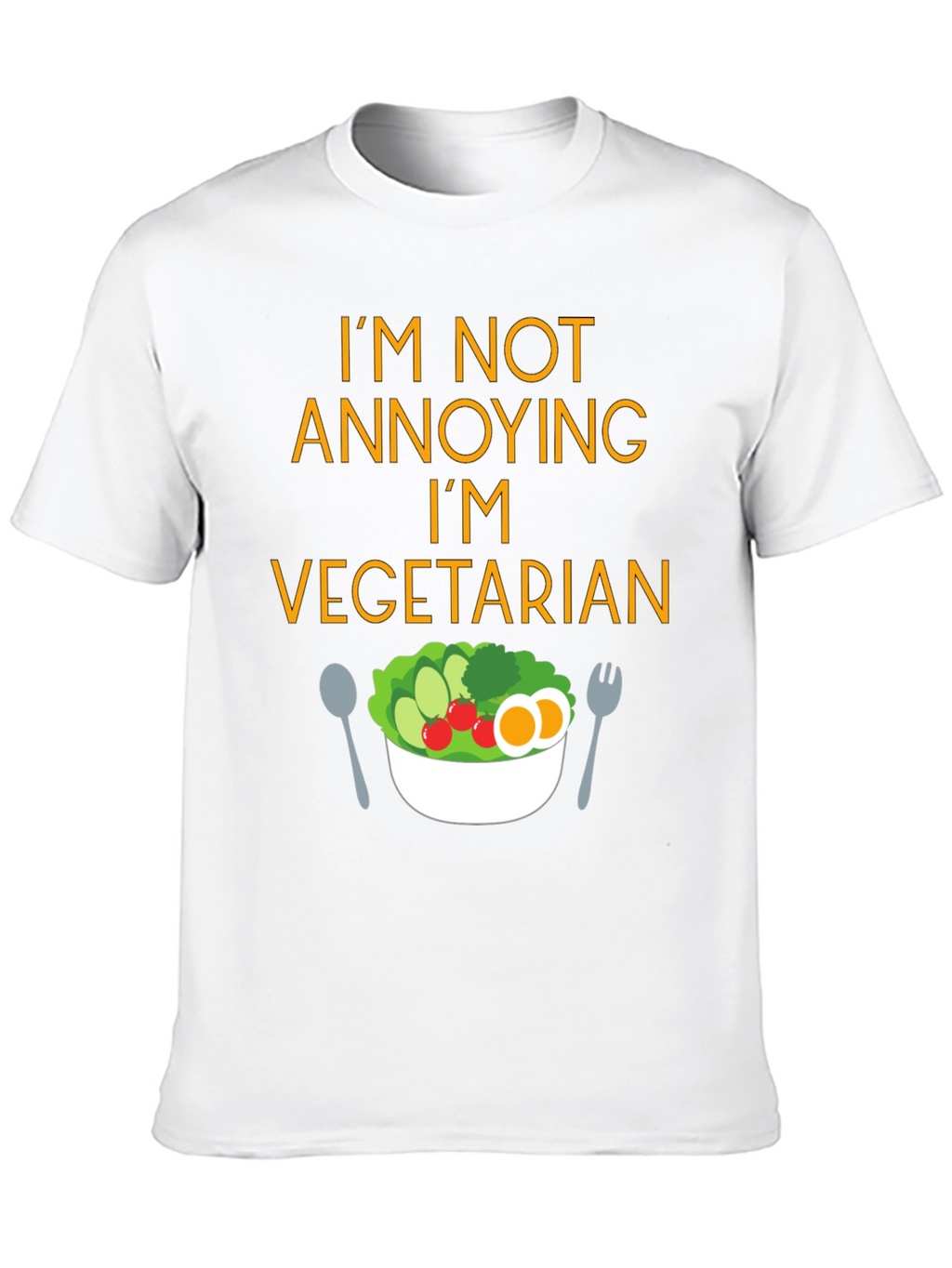 Funny Vegetarian T-Shirt - Im Not Annoying