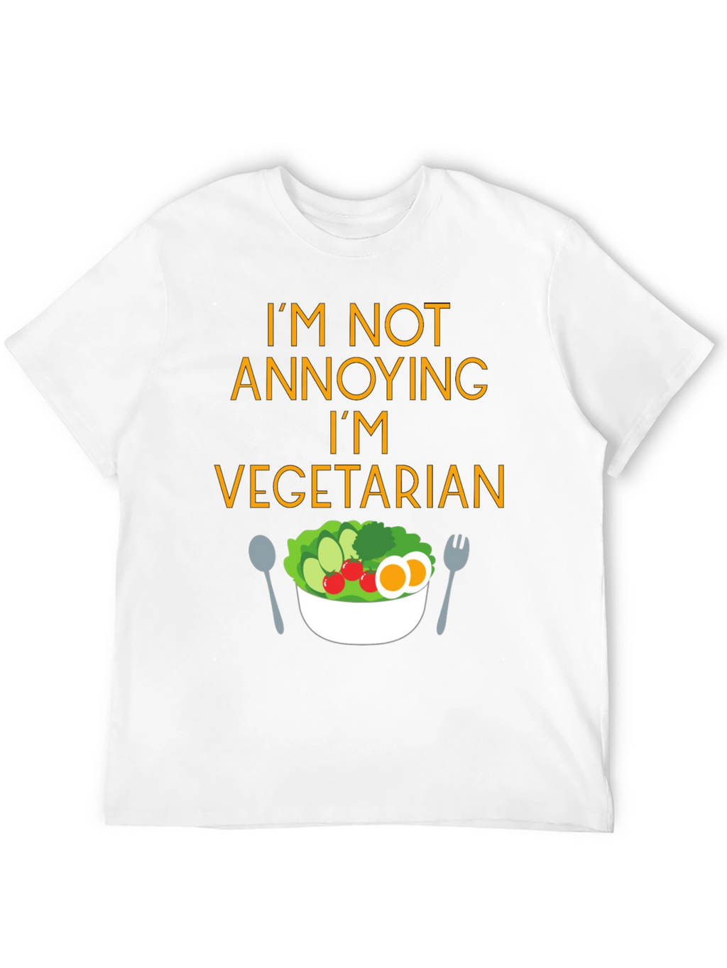 Funny Vegetarian T-Shirt - Im Not Annoying