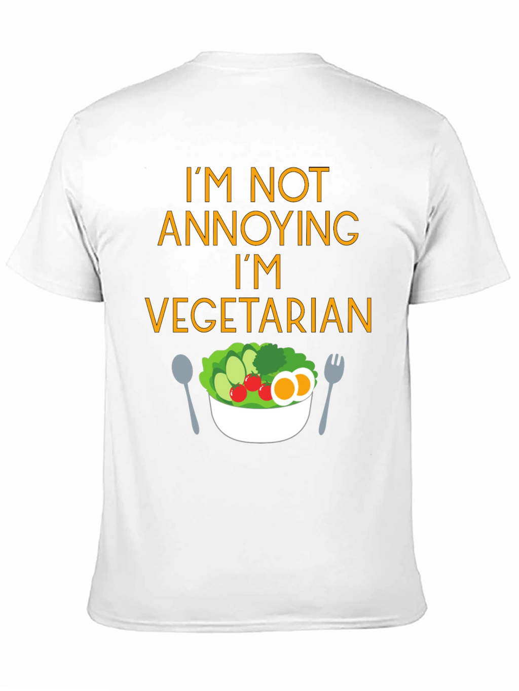 Funny Vegetarian T-Shirt - Im Not Annoying