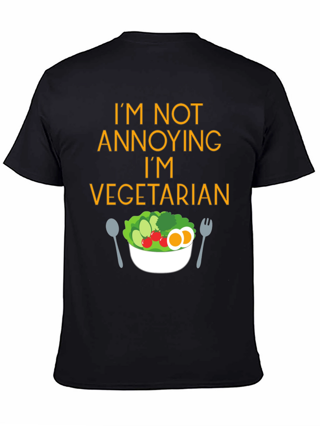 Funny Vegetarian T-Shirt - Im Not Annoying