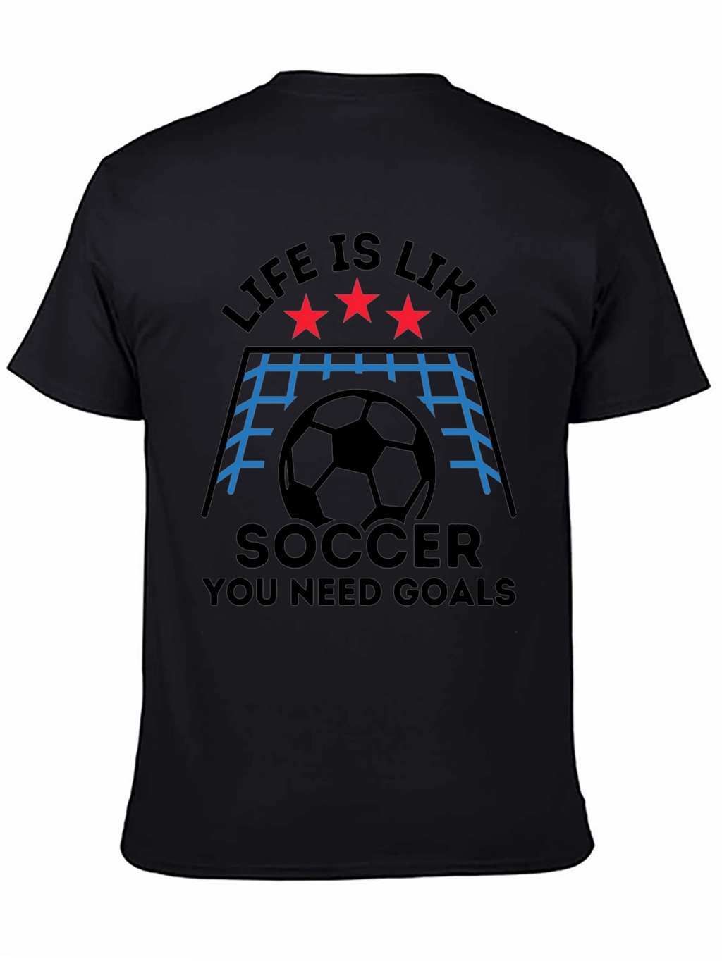 Life Is Like Soccer T-Shirt