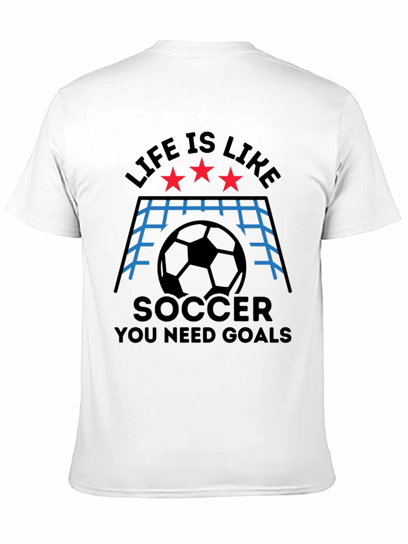 Life Is Like Soccer T-Shirt
